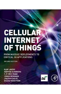 Cellular Internet of Things - Olof Liberg, Marten Sundberg, Eric Wang