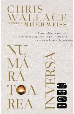 Numaratoarea inversa 1945 - Chris Wallace, Mitch Weiss