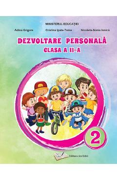 Dezvoltare personala - Clasa 2 - Manual - Adina Grigore, Cristina Ipate-Toma, Nicoleta-Sonia Ionica