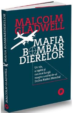 Mafia bombardierelor - Malcolm Gladwell