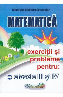 Matematica - Clasele 3-4 - Exercitii si probleme - Gheorghe Adalbert Schneider - HYPERION