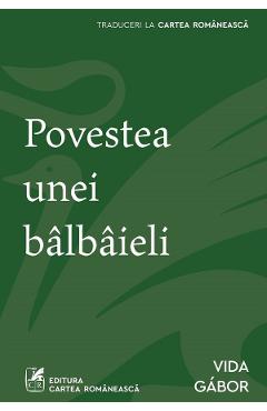 Povestea unei balbaieli - Vida Gabor