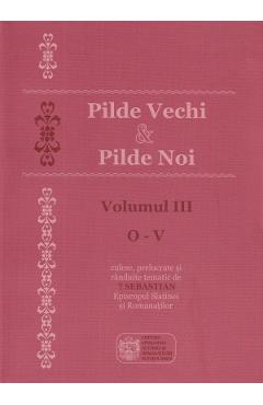 Pilde vechi si pilde noi. Vol.3: O-V