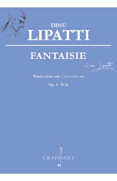 Fantaisie Pentru Pian Solo - Dinu Lipatti