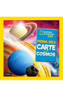 Prima mea carte despre cosmos. National Geographic Kids – Catherine D. Hughes Atlase poza bestsellers.ro