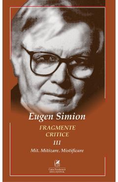Fragmente critice. Vol.3 – Eugen Simion Critica poza bestsellers.ro