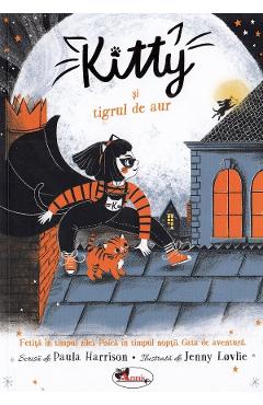 Kitty si tigrul de aur - Paula Harrison - ARAMIS