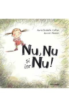 Nu, nu si iar nu! - Marie-Isabelle Callier, Annick Masson - NOMINA
