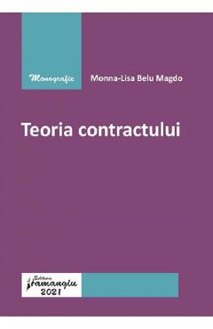 Teoria contractului – Monna-Lisa Belu Magdo Belu poza bestsellers.ro