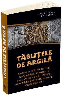 Tablitele De Argila - Constantin Daniel