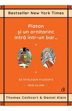 Platon Si Un Ornitorinc Intra Intr-un Bar - Thomas Cathcart, Daniel Klein