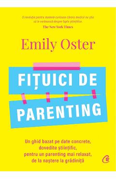 Fituici de parenting - Emily Oster