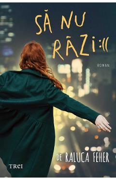eBook Sa nu razi (( - Raluca Feher