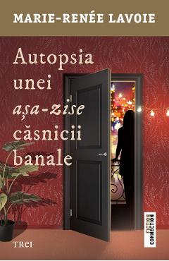 eBook Autopsia unei asa-zise casnicii banale - Marie-Renee Lavoie