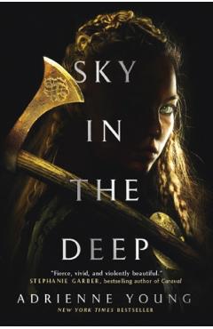 Sky in the deep. sky and sea #1 - adrienne young