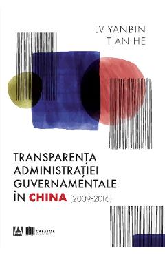 Transparenta administratiei guvernamentale in China (2009-2016) - Lv Yanbin, Tian He