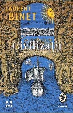 Civilizatii - Laurent Binet