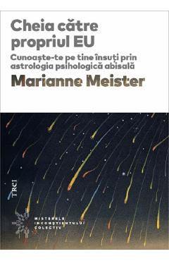 Cheia catre propriul eu - Marianne Meister