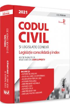 Codul civil si legislatie conexa 2021. Editie premium - Dan Lupascu