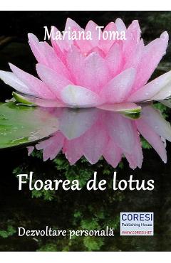 Floarea de lotus - Mariana Toma - CORESI