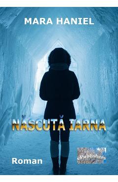 Nascuta iarna - Mara Haniel