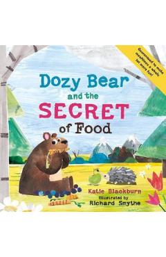 Dozy Bear and the Secret of Food - Katie Blackburn