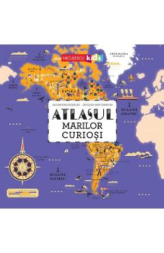 Atlasul marilor curiosi - Alexandre Message