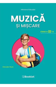 Muzica si miscare - Clasa 3 - Manual - Gheorghe Roset