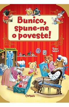 Bunico, spune-ne o poveste! - Tony Wolf