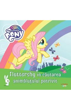 My Little Pony. Fluttershy in cautarea animalutului potrivit