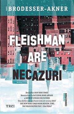 Fleishman are necazuri - Taffy Brodesser-Akner - TREI