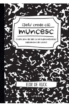 Sefu\' crede ca muncesc - Elise de Rijck