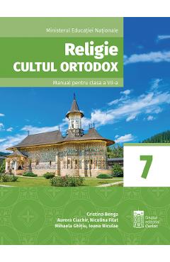 Religie. Cultul ortodox - Clasa 7 - Manual + CD - Cristina Benga, Aurora Ciachir