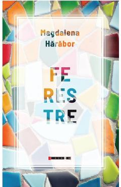 Ferestre - Magdalena Harabor - EIKON