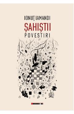 Sahistii – Ionut Iamandi Beletristica