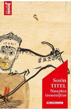 Noaptea inocentilor - Sorin Titel - HOFFMAN