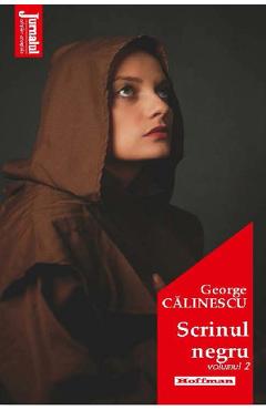 Scrinul negru Vol.2 - George Calinescu