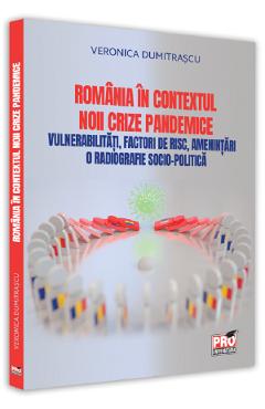 Romania in contextul noii crize pandemice - Veronica Dumitrascu