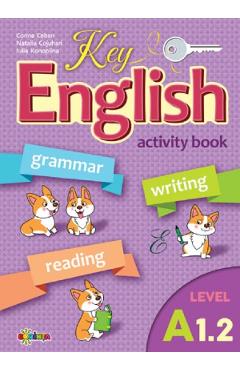 Key English A1.2. Activity book - Corina Ceban, Natalia Cojuhari - DORINTA