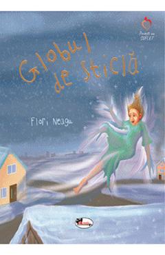 Globul de sticla - Flori Neagu