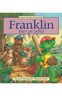 Franklin face pe seful - Paulette Bourgeois, Brenda Clark