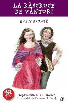 La rascruce de vanturi - Emily Bronte