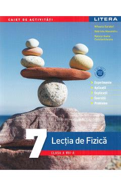 Lectia de fizica - Clasa 7 - Caiet de activitati - Mihaela Garabet, Gabriela Alexandru