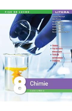 Chimie - Clasa 8 - Fise de lucru - Camelia Besleaga, Mira Prunes, Mariana Moga, Anca Tabacariu, Eliabeta Merinde, Mariana Roinita, Daniela-Marilena Tudor