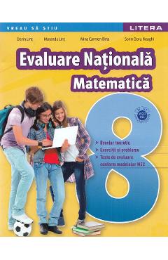 Matematica - Clasa 8 - Evaluare Nationala - Dorin Lint, Maranda Lint, Alina Carmen Birta, Sorin Doru Noaghi