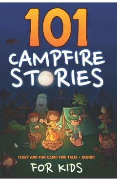 101 Campfire Stories For Kids: Scary, Spooky, Ghost, Horror & Funny Tales + Bonus Activities - Purple Central