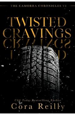 Twisted Cravings - Cora Reilly