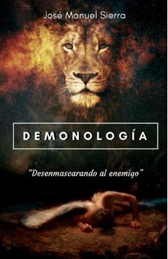 Demonolog�a: Desenmascarando al enemigo - Sarai Fern�ndez Rodr�guez