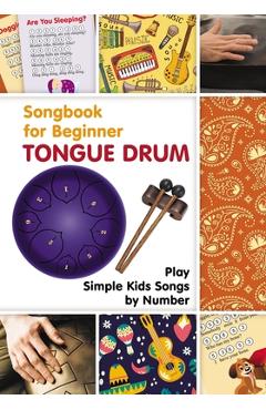 Tongue Drum Songbook for Beginner: Play Simple Kids Songs by Number - Helen Winter