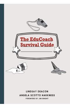 The EduCoach Survival Guide - Angela Scotto Harkness
